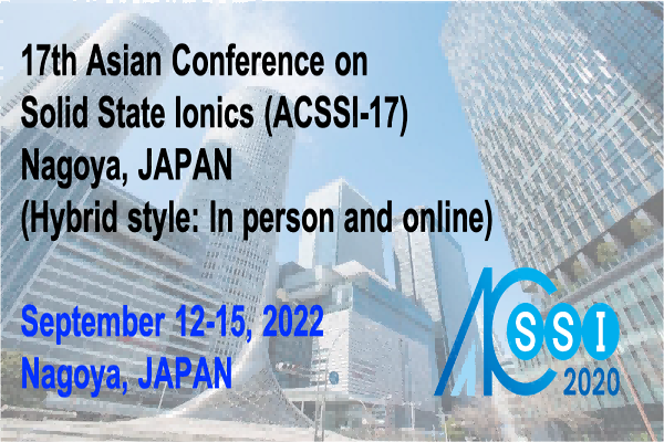 17th Asian Conference on Solid State Ionics Opens,12th - 15th September 2022
