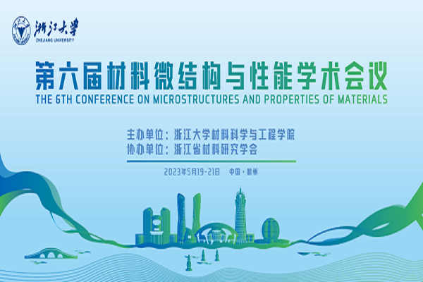 6th Academic Conference on Microstructure and Properties of Materials
